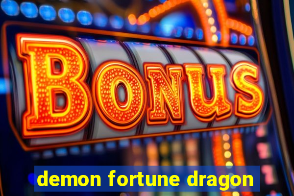 demon fortune dragon